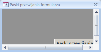 Paski przewijania w MS Access